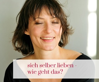 sich selbst lieben lernen sich selbst lieben lernen