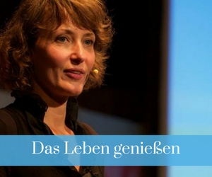 Wie Du das Leben genießen kannst                   (auch in schwierigen Zeiten)