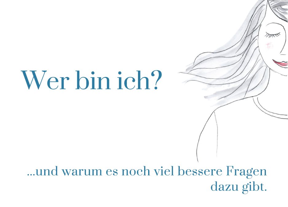 Wer bin ich? Über das sich selbst finden