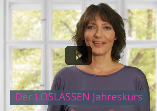 Der LOSLASSEN Jahreskurs Der LOSLASSEN Jahreskurs